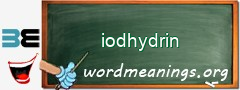 WordMeaning blackboard for iodhydrin